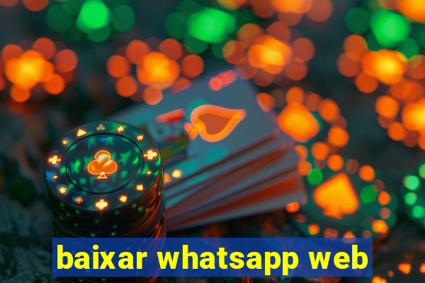 baixar whatsapp web